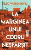 La marginea unui codru nesfarsit - Mihaela Buruiana, Leo Vardiashvili