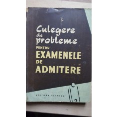 Culegere de probleme pentru examenele de admitere