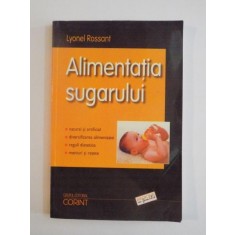 ALIMENTATIA SUGARULUI de LYONEL ROSSANT , BUCURESTI 2003