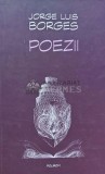 Poezii Jorge Luis Borges - Polirom 2005, 421 pagini, Coperta Cartonata, Stare Foarte Buna