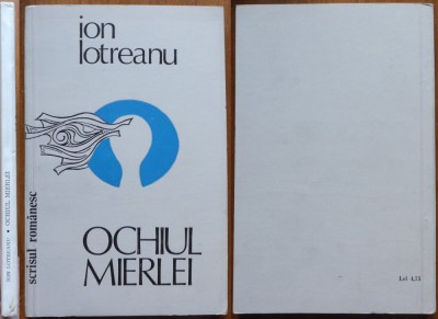 Ion Lotreanu, Ochiul mierlei, Scrisul Romanesc, Craiova, 1980, editia 1 cu autograf catre Vasile Baran foto