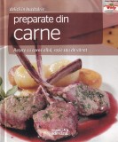 Preparate din carne. Retete cu carne alba, rosie sau de vanat