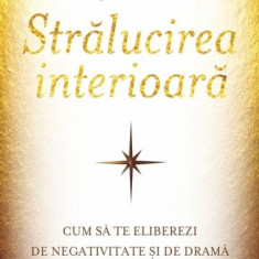 Nu lsa nimic s i ntunece strlucirea interioar - doreen virtue carte