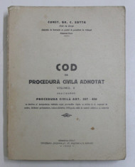 COD DE PROCEDURA CIVILA ADNOTAT , VOLUMUL II de CONST . GR. C. ZOTTA , 1932 foto