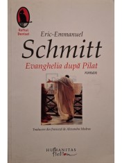 Eric-Emmanuel Schmitt - Evanghelia dupa Pilat (Editia: 2010) foto