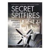 Cumpara ieftin Secret Spitfires - Istoria productiei avioanelor Spitfire in Al Doilea Razboi Mondial, carte straina in limba engleza