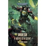 Urdesh: A K&iacute;gy&oacute; &eacute;s a Szent - Matthew Farrer