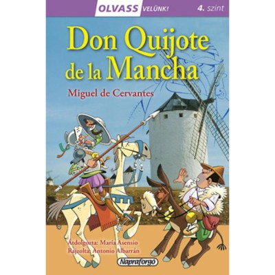 Olvass vel&amp;uuml;nk! (4) - Don Quijote de la Mancha - Miguel De Cervantes foto