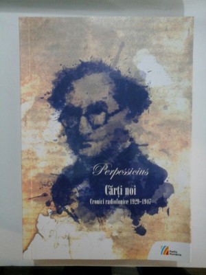 PERPESSICIUS - CARTI NOI Cronici radiofonice 1929-1947 foto
