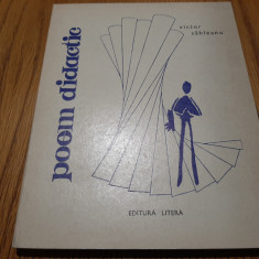 POEM DIDACTIC - Victor Sahleanu (dedicatie-autograf) - Litera, 1970, 96 p.