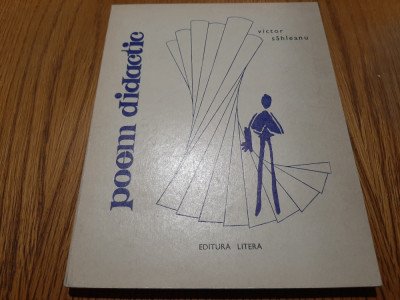 POEM DIDACTIC - Victor Sahleanu (dedicatie-autograf) - Litera, 1970, 96 p. foto