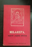 MILAREPA, marele yoghin tibetan. Introducere &icirc;n Yoga Maha-Mudra (I) - Rechung Dorje Tagpa