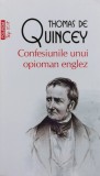 Confesiunile unui opioman englez (Top 10+) - 2022 - Thomas De Quincey (@J45), Polirom