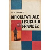 Dificultati ale lexicului francez - 1969 - Silvia Pandelescu (XE4)