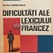 Dificultati ale lexicului francez - 1969 - Silvia Pandelescu (XE4)