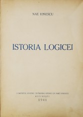 ISTORIA LOGICEI de NAE IONESCU , - AL DOILEA CURS - , 1929 -1930 , APARUTA 1940