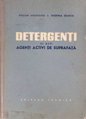 DETERGENTI SI ALTI AGENTI ACTIVI DE SUPRAFATA-STELIAN ANASTASIU, EUGENIA JELESCU-261925 foto