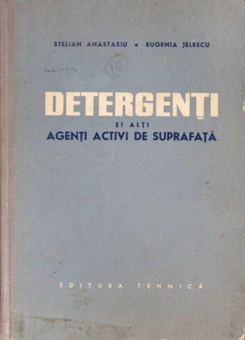 DETERGENTI SI ALTI AGENTI ACTIVI DE SUPRAFATA-STELIAN ANASTASIU, EUGENIA JELESCU-261925