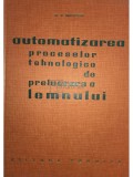 N. V. Makovski - Automatizarea proceselor tehnologice de prelucrare a lemnului (Editia: 1964)