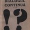 Dialogul continua, Volumul al III-lea
