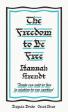 The Freedom to Be Free | Hannah Arendt