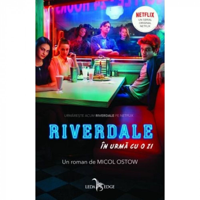 Riverdale. In urma cu o zi, Micol Ostow