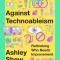 Against Technoableism: Rethinking Who Needs Improvement