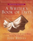 A Writer&#039;s Book of Days: A Spirited Companion &amp; Lively Muse for the Writing Life