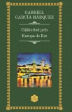 Calatorind prin Europa de Est - Gabriel Garcia Marquez