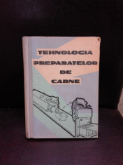 Tehnologia preparatelor din carne,I.Cherciu,P.Sirbu,1961 foto