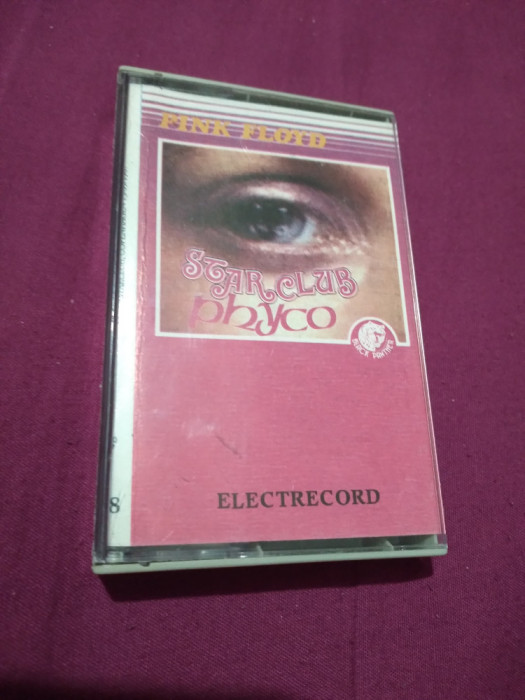 CASETA AUDIO PINK FLOYD - STARCLUB PHYCO RARITATE!!! ORIGINALA ELECTRECORD
