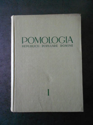 T. BORDEIANU, N. CONSTANTINESCU - POMOLOGIA volumul 1 (1963, editura Academiei) foto