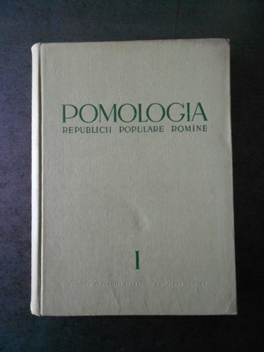 T. BORDEIANU, N. CONSTANTINESCU - POMOLOGIA volumul 1 (1963, editura Academiei)