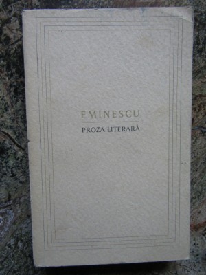 Eminescu - Proza literara (1964) foto
