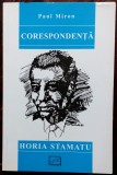 Cumpara ieftin PAUL MIRON IN CORESPONDENTA CU HORIA STAMATU (2007)