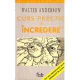 Walter Anderson - Curs practic de incredere. Sapte pasi spre implinirea personala - 136642