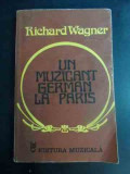 Un Muzician German La Paris - Richard Wagner ,543546, Muzicala