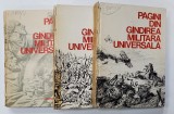 PAGINI DIN GANDIREA MILITARA UNIVERSALA , VOLUMELE I - III , editie ingrijita de SIMION PITEA si GHEORGHE TUDOR , 1984-1988