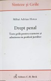 DREPT PENAL. TESTE GRILA PENTRU EXAMENELE SI ADMITEREA IN PROFESIILE JURIDICE-MIHAI ADRIAN HOTCA-250036