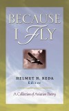 Because I Fly: A Collection of Aviation Poetry