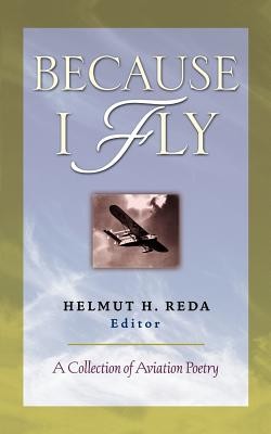 Because I Fly: A Collection of Aviation Poetry foto