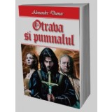 Otrava si pumnalul - Alexandre Dumas