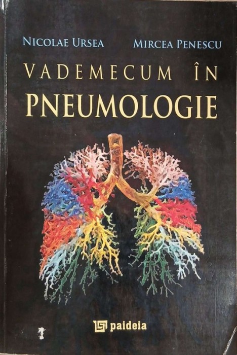 Vademecum in pneumologie - Nicolae Ursea, Mircea Penescu