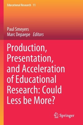 Production, Presentation, and Acceleration of Educational Research: Could Less Be More? foto