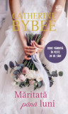 Măritată p&acirc;nă luni - Paperback brosat - Catherine Bybee - Litera