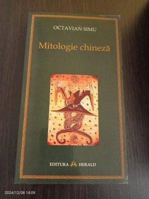 Mitologie chineza - Octavian Simu foto