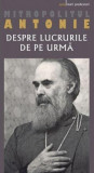 Cumpara ieftin Despre lucrurile de pe urmă - Paperback brosat - Mitropolitul Antonie de Suroj - Sophia