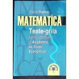 MATEMATICA, TESTE GRILA PENTRU ADMITEREA LA ACADEMIA DE STUDII ECONOMICE-STELIAN STANCU-338206