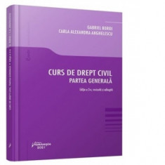 Curs de drept civil. Partea generala. Editia a 3-a, revizuita si adaugita - Gabriel Boroi, Carla Alexandra Anghelescu