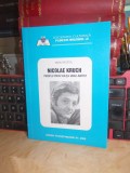 MIHAI APOSTOL - NICOLAE KRUCH_PERIPLU PRIN VIATA UNUI ARTIST , 2005, EX. SEMNAT*